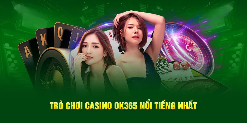 Kho game OK365 đa dạng và hấp dẫn hàng đầu Việt Nam